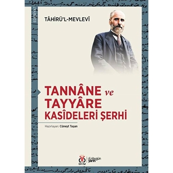 Tannane Ve Tayyare Kasideleri Şerhi Tâhirü’l-Mevlevî