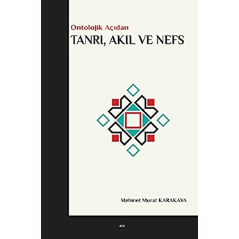 Tanrı, Akıl Ve Nefs