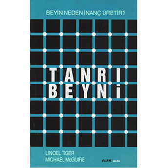 Tanrı Beyni - Beyin Neden Inanç Üretir? Lionel Tiger