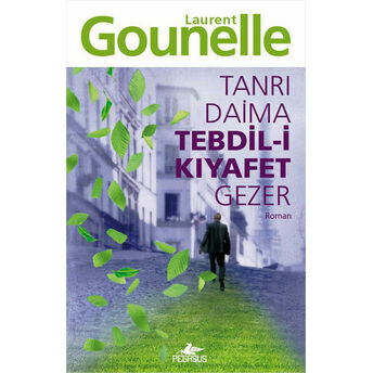 Tanrı Daima Tebdil-I Kıyafet Gezer Laurent Gounelle