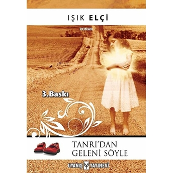 Tanrı’dan Geleni Söyle Işık Elçi