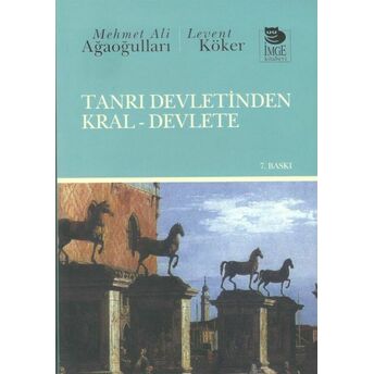 Tanrı Devletinden Kral-Devlete Mehmet Ali Ağaoğulları