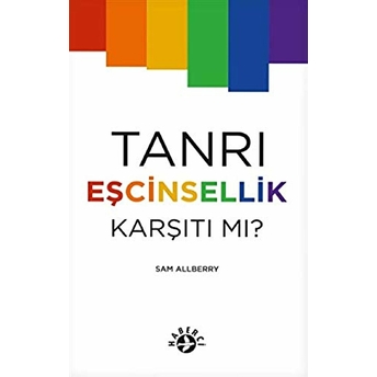 Tanrı Eşcinsellik Karşıtı Mı? Sam Allberry