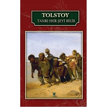 Tanrı Her Şeyi Bilir Lev Nikolayeviç Tolstoy