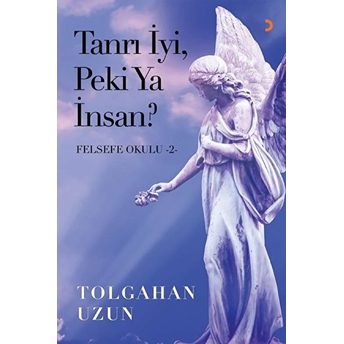 Tanrı Iyi, Peki Ya Insan 2 - Tolgahan Uzun