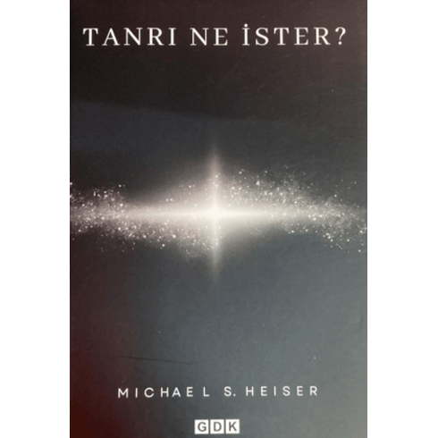 Tanrı Ne Ister? Michael S. Heiser