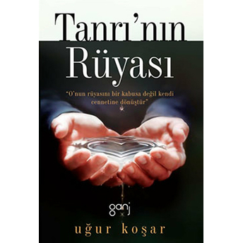 Tanrı’nın Rüyası Uğur Koşar