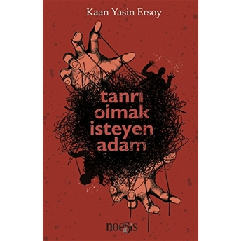 Tanrı Olmak Isteyen Adam Kaan Yasin Ersoy