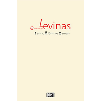 Tanrı, Ölüm Ve Zaman Emmanuel Levinas