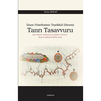 Tanrı Tasavvuru; Islam Felsefesinin Teşekkül Dönemiislam Felsefesinin Teşekkül Dönemi Sema Bolat