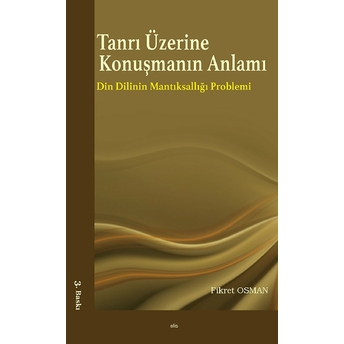 Tanrı Üzerine Konuşmanın Anlamı Fikret Osman