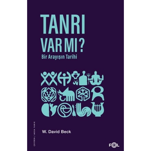 Tanrı Var Mı? Bir Arayışın Tarihi W. David Beck