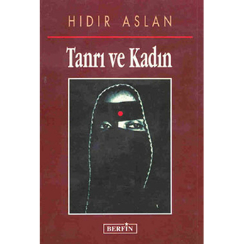 Tanrı Ve Kadın Hıdır Aslan