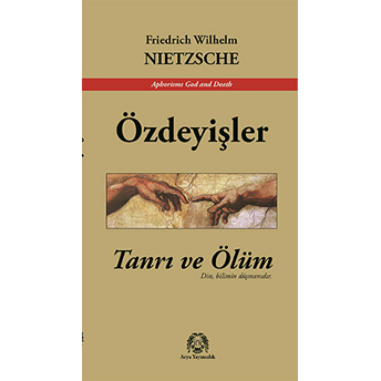 Tanrı Ve Ölüm Özdeyişler Friedrich Wilhelm Nietzsche