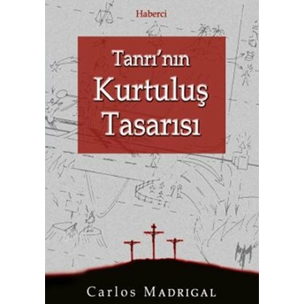 Tanrı'Nın Kurtuluş Tasarısı Carlos Madrigal