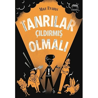 Tanrılar Çıldırmış Olmalı Maz Evans