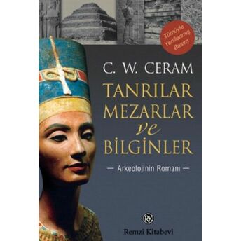 Tanrılar, Mezarlar Ve Bilginler C. W. Ceram