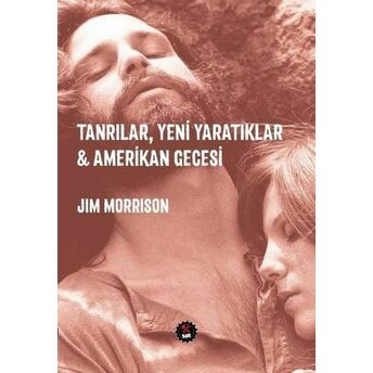 Tanrılar, Yeni Yaratıklar Ve Amerikan Gecesi Jim Morrison