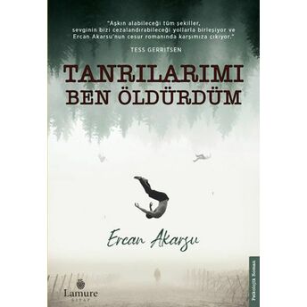 Tanrılarımı Ben Öldürdüm Ercan Akarsu