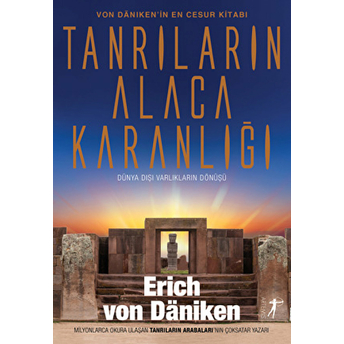 Tanrıların Alacakaranlığı Erich Von Daniken