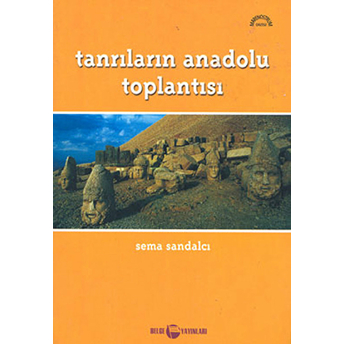 Tanrıların Anadolu Toplantısı Sema Sandalcı