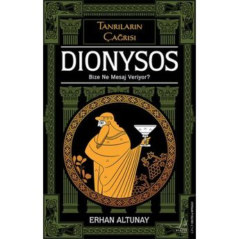 Tanrıların Çağrısı - Dionysos Erhan Altunay