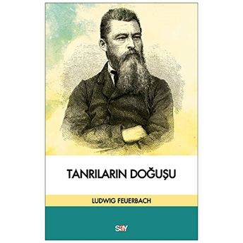 Tanrıların Doğuşu Ludwig Feuerbach