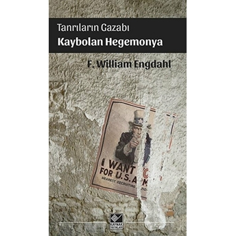 Tanrıların Gazabı Kaybolan Hegomonya F. William Engdahl