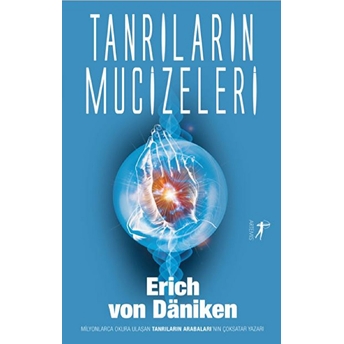 Tanrıların Mucizeleri Erich Von Däniken