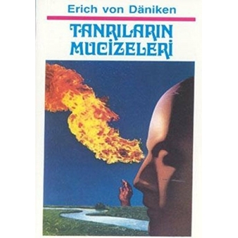 Tanrıların Mucizeleri Erich Von Daniken