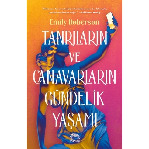 Tanrıların Ve Canavarların Gündelik Yaşamı Emily Roberson