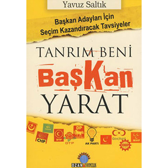 Tanrım Beni Başkan Yarat-Yavuz Saltık