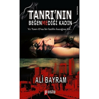 Tanrı'nın Beğenmediği Kadın Ali Bayram