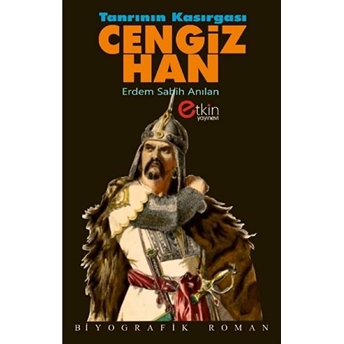 Tanrının Kasırgası Cengiz Han -Erdem Anılan