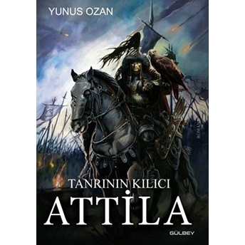 Tanrının Kılıcı Attila Yunus Ozan