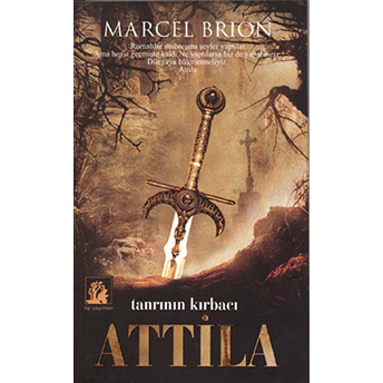 Tanrının Kırbacı Attila Marcel Brion