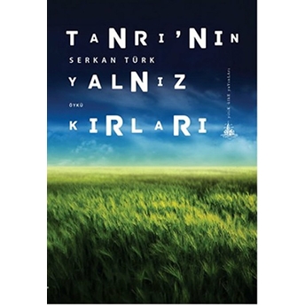 Tanrı'nın Yalnız Kırları-Serkan Türk