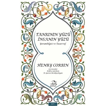 Tanrının Yüzü Insanın Yüzü Henry Corbin