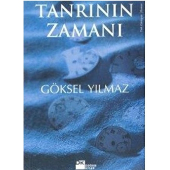 Tanrının Zamanı Göksel Yılmaz