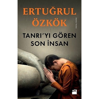 Tanrı'yı Gören Son Insan Ertuğrul Özkök