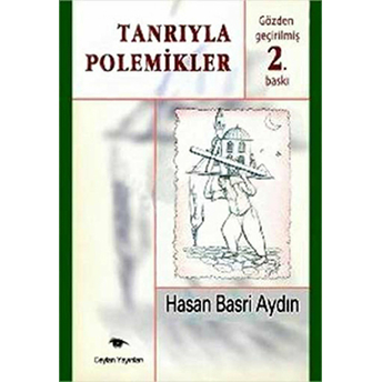 Tanrıyla Polemikler Hasan Basri Aydın