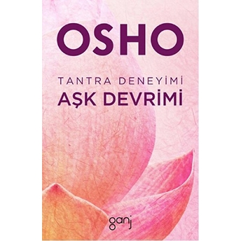 Tantra Deneyimi: Aşk Devrimi Osho