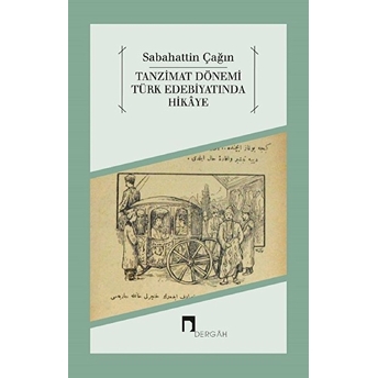 Tanzimat Dönemi Türk Edebiyatında Hikaye Sabahattin Çağın