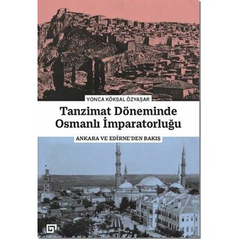 Tanzimat Döneminde Osmanlı Imparatorluğu Yonca Köksal Özyaşar