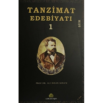 Tanzimat Edebiyatı 1 - Şiir Ali Ihsan Kolcu