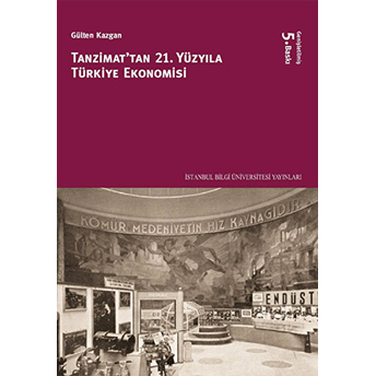 Tanzimat’tan 21. Yüzyıla Türkiye Ekonomisi Gülten Kazgan