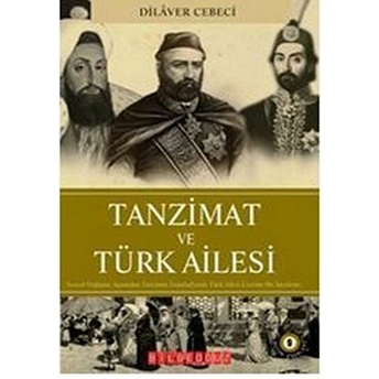 Tanzimat Ve Türk Ailesi Dilaver Cebeci