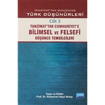 Tanzimat'Tan Günümüze Türk Düşünürleri Cilt: 3 Ciltli Süleyman Hayri Bolay