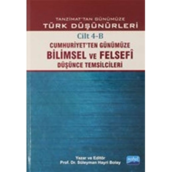 Tanzimat'Tan Günümüze Türk Düşünürleri Cilt: 4-B Ciltli Süleyman Hayri Bolay