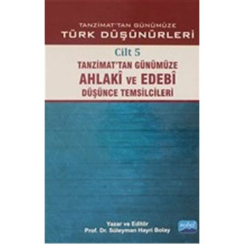 Tanzimat'Tan Günümüze Türk Düşünürleri Cilt: 5 Ciltli Süleyman Hayri Bolay